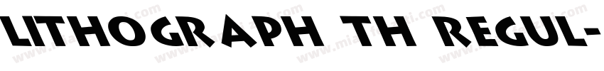 Lithograph Th Regul字体转换